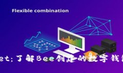 Bee Wallet：了解Bee创建的数